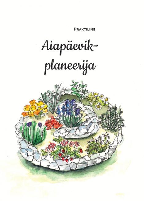 Pakis - Suur praktiline aiapäevik-planeerija aiapidajatelt aiapidajatele