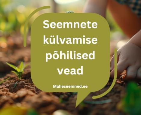 Põhilised vead seemnete külvamisel